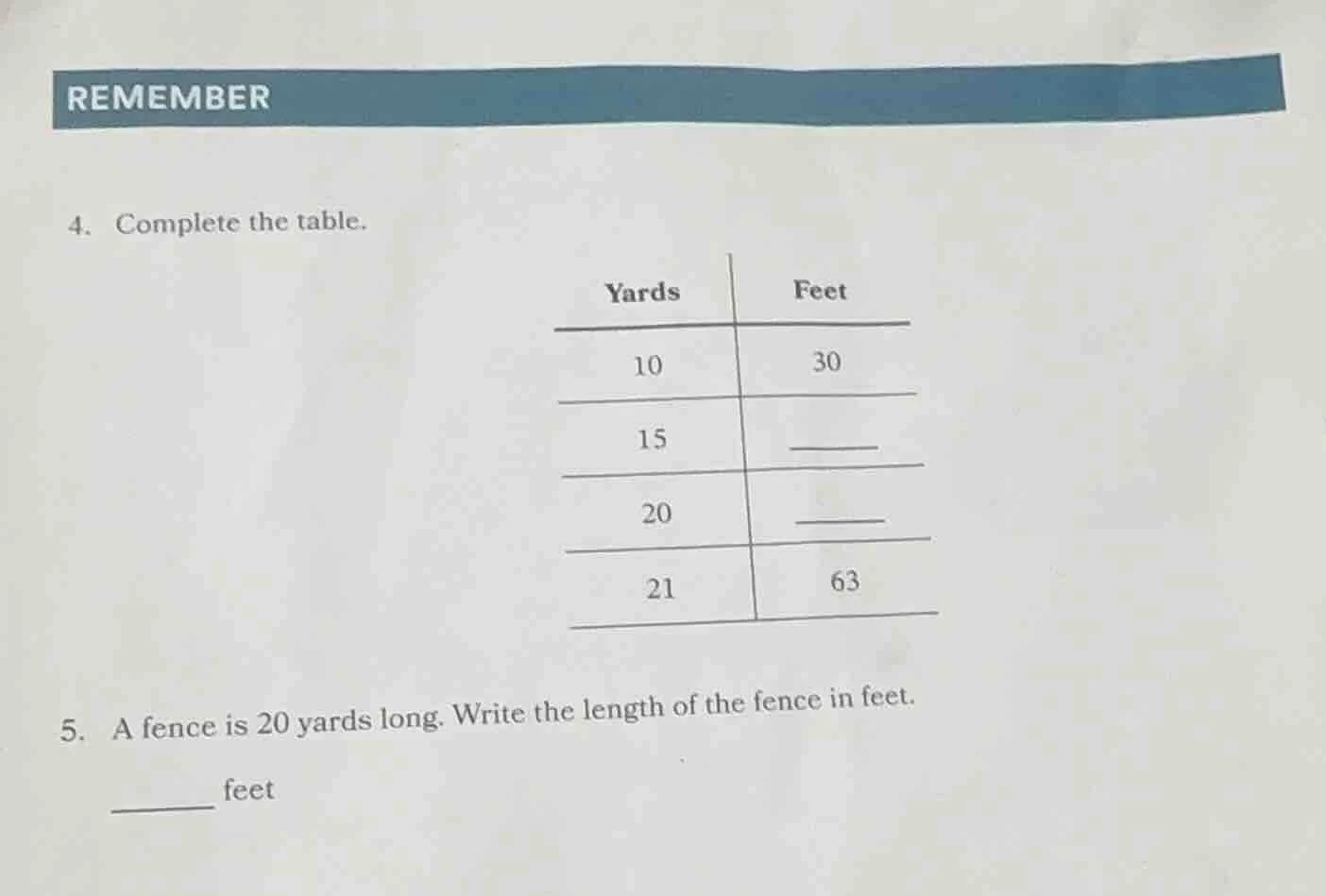 remember 4. complete the table. yards | feet 10 | 30 15 | ____ 20 | ___…