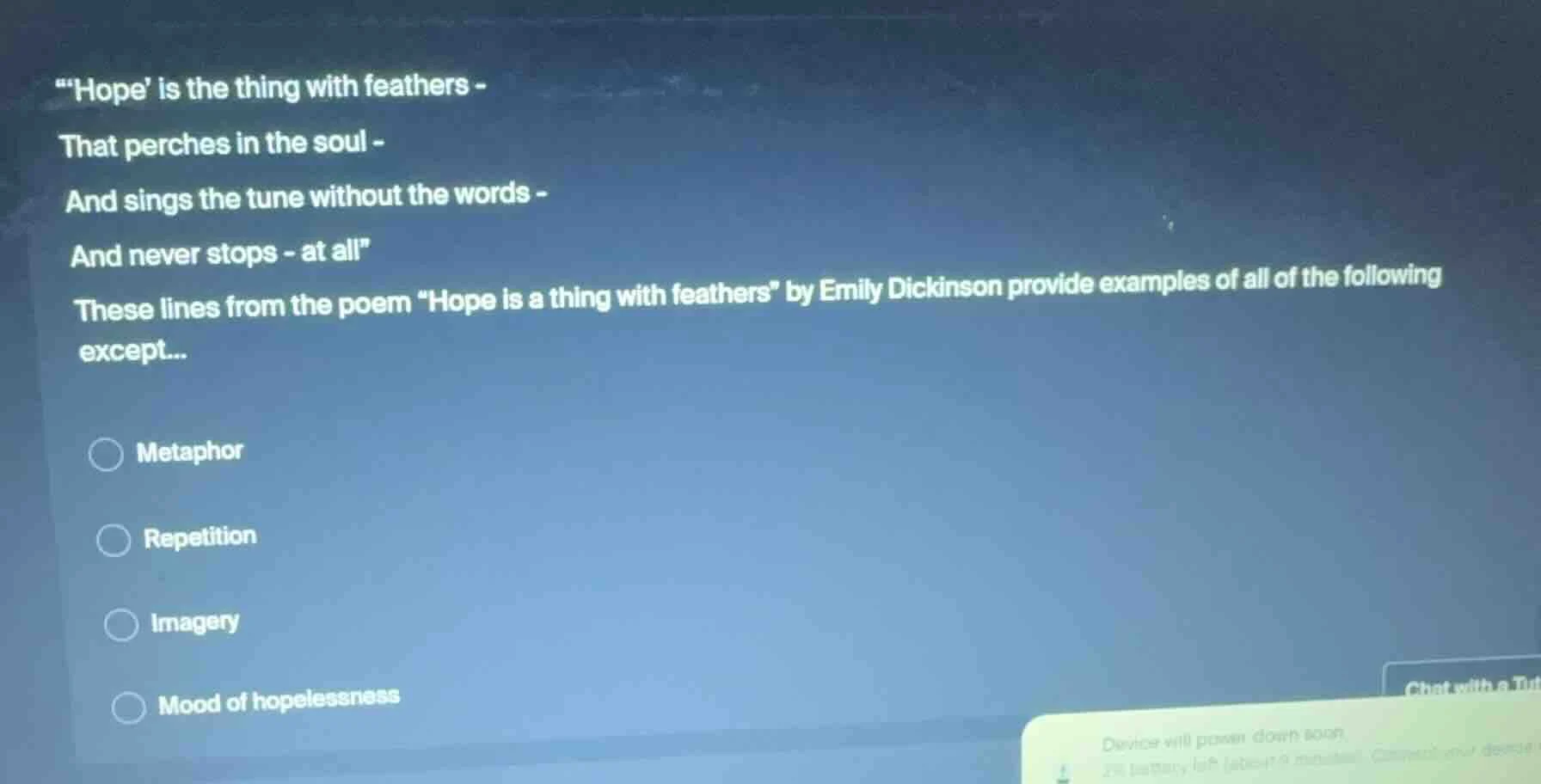 \hope is the thing with feathers -that perches in the soul -and sings t…