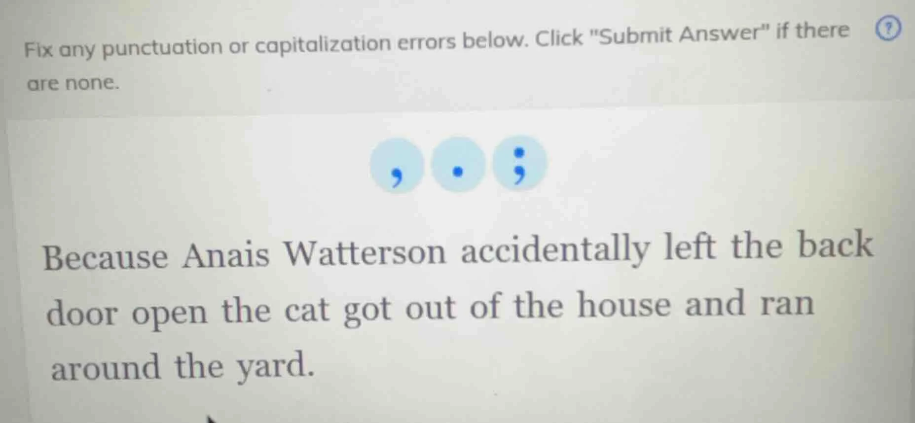 fix any punctuation or capitalization errors below. click \submit answe…