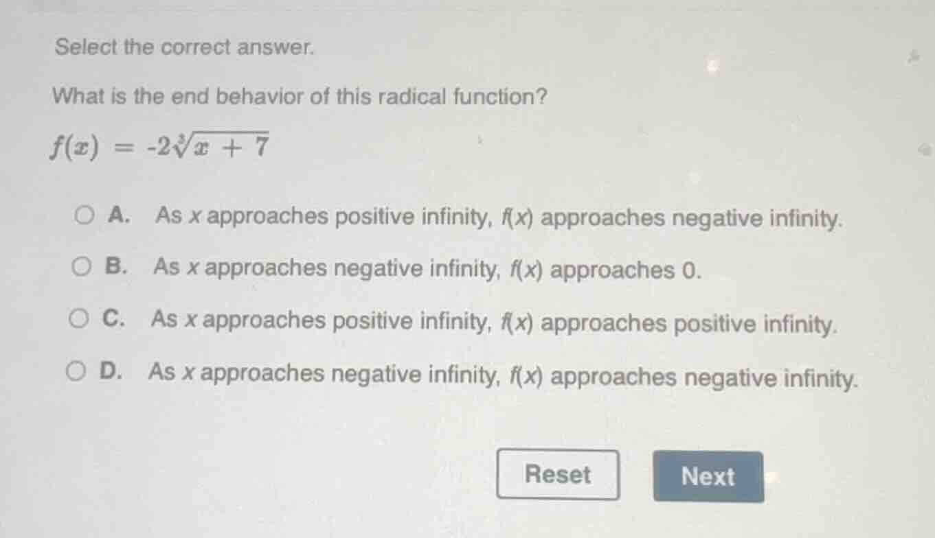 select the correct answer. what is the end behavior of this radical fun…
