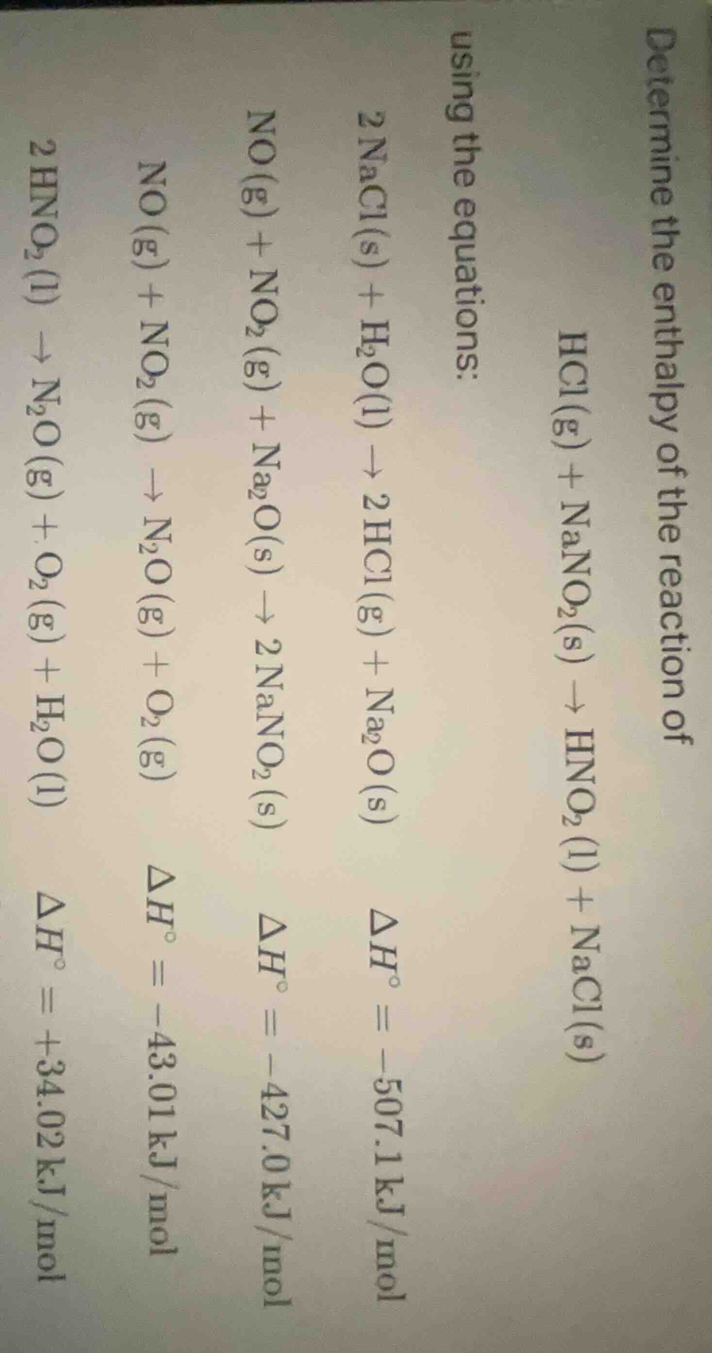 determine the enthalpy of the reaction of $ce{hcl(g) + nano_{2}(s) -> h…