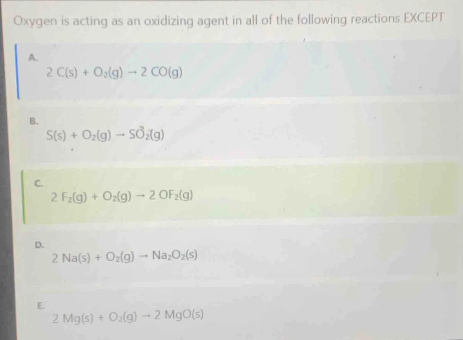 oxygen is acting as an oxidizing agent in all of the following reaction…