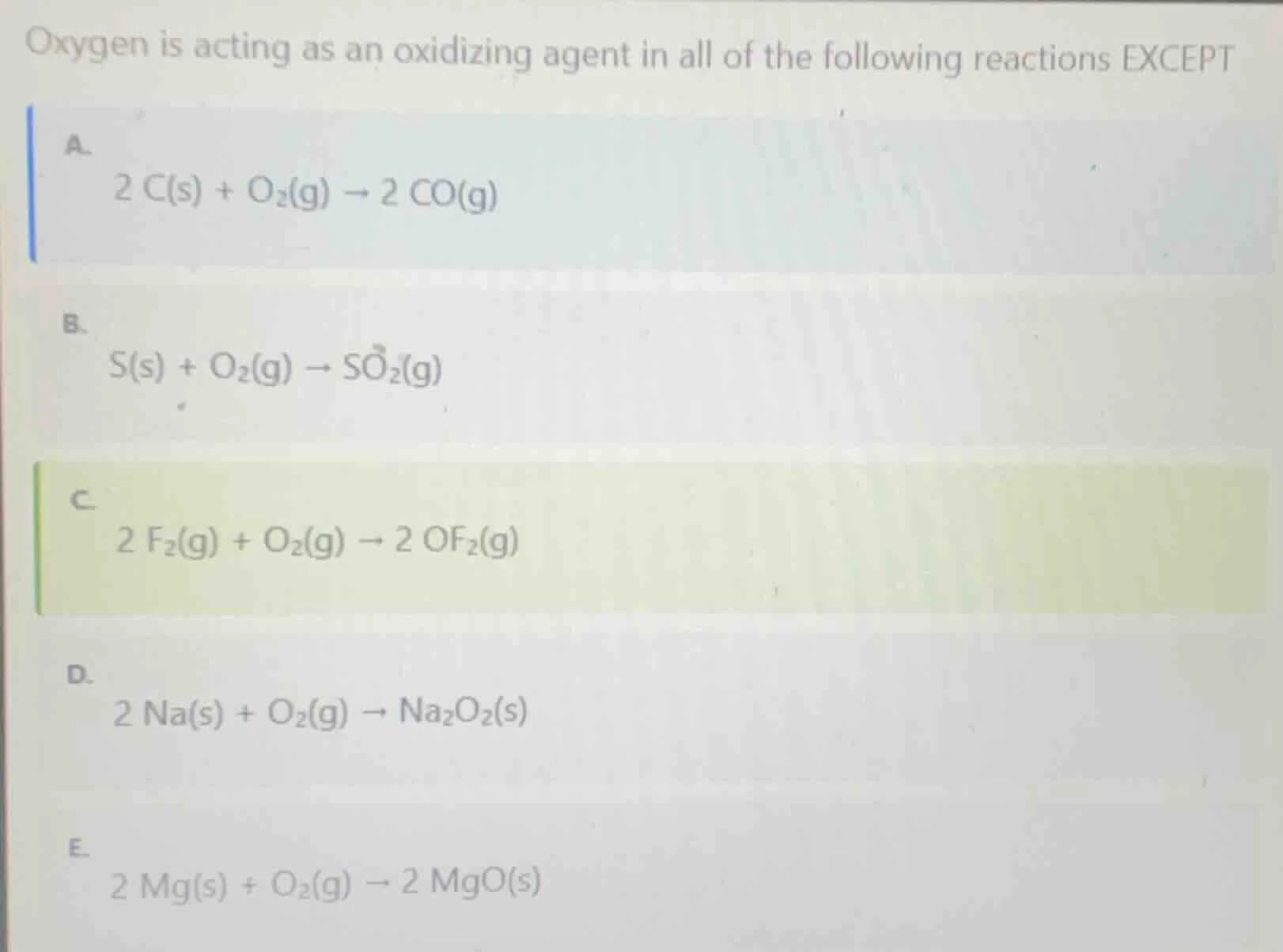 oxygen is acting as an oxidizing agent in all of the following reaction…