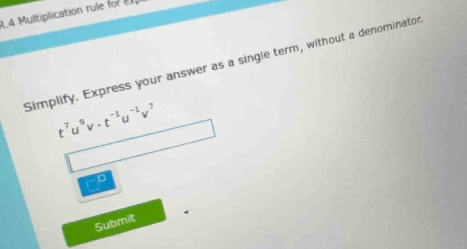 r.4 multiplication rule for exp simplify. express your answer as a sing…