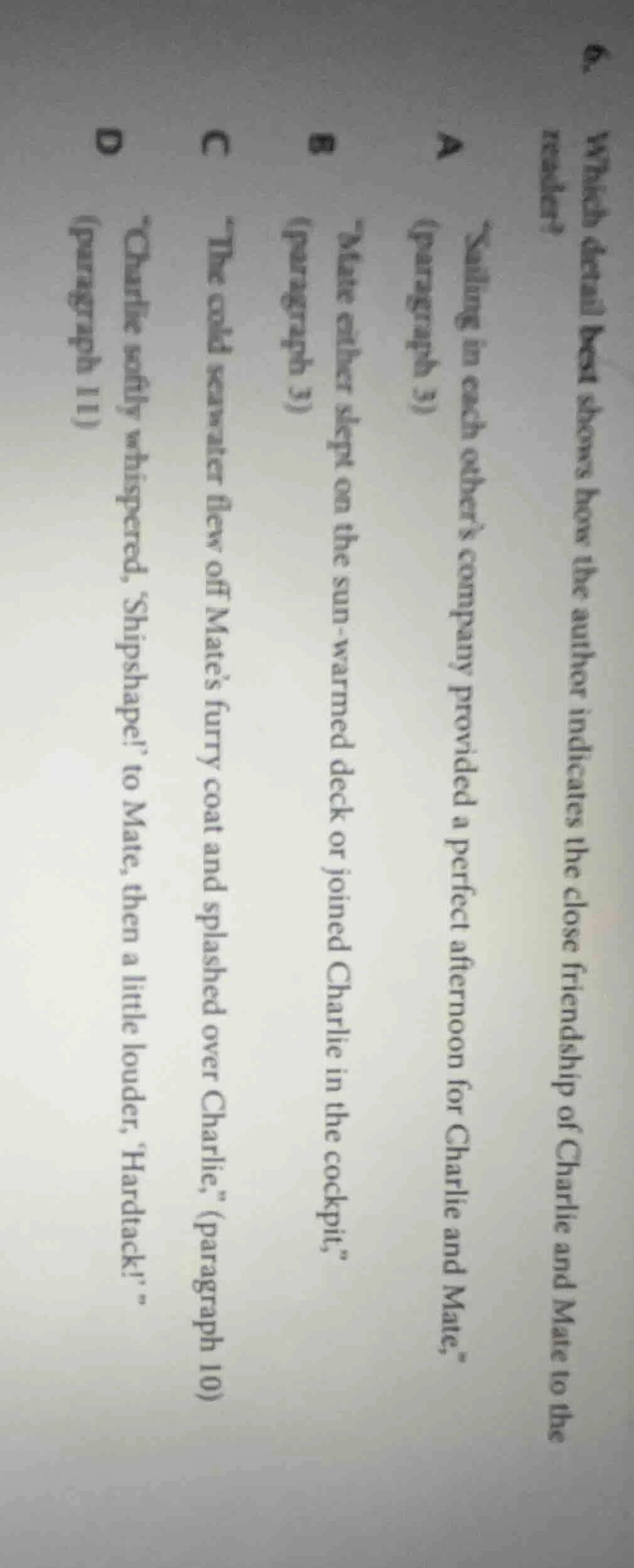 6. which detail best shows how the author indicates the close friendshi…