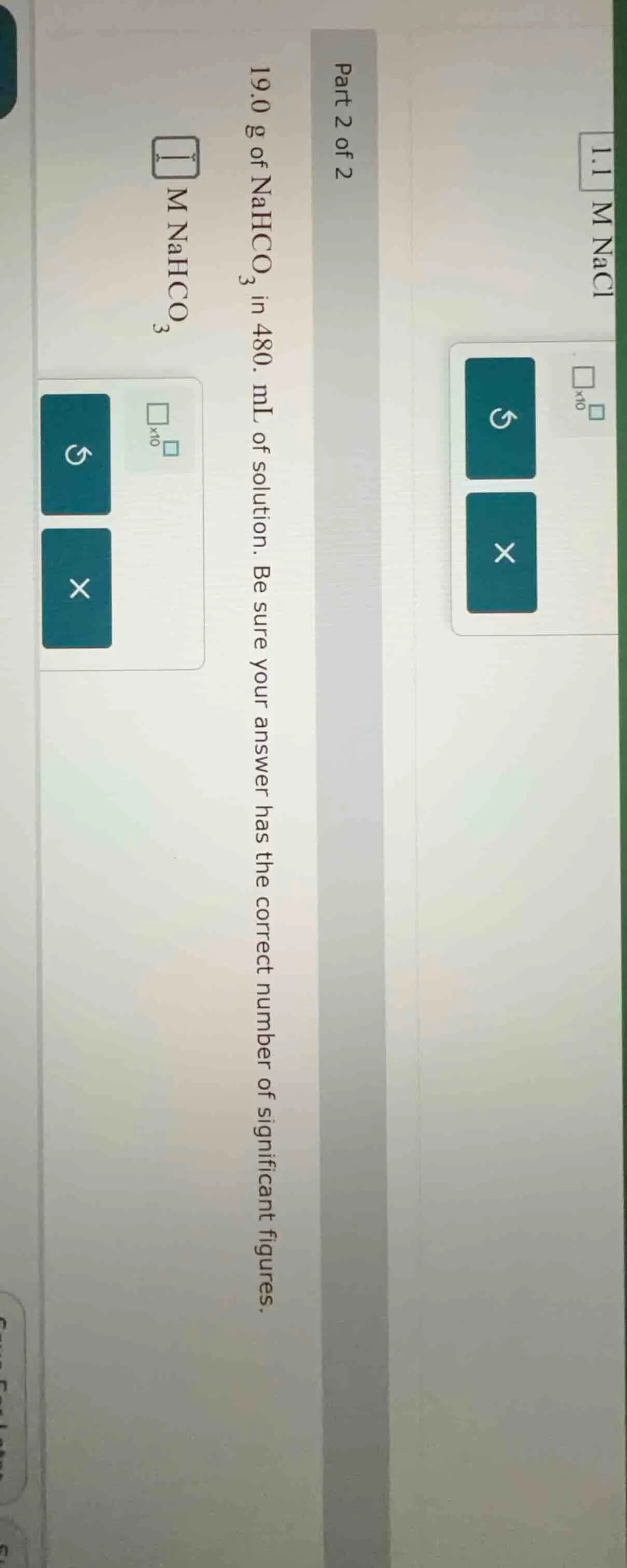 part 2 of 2 19.0 g of $\text{nahco}_3$ in 480. ml of solution. be sure …