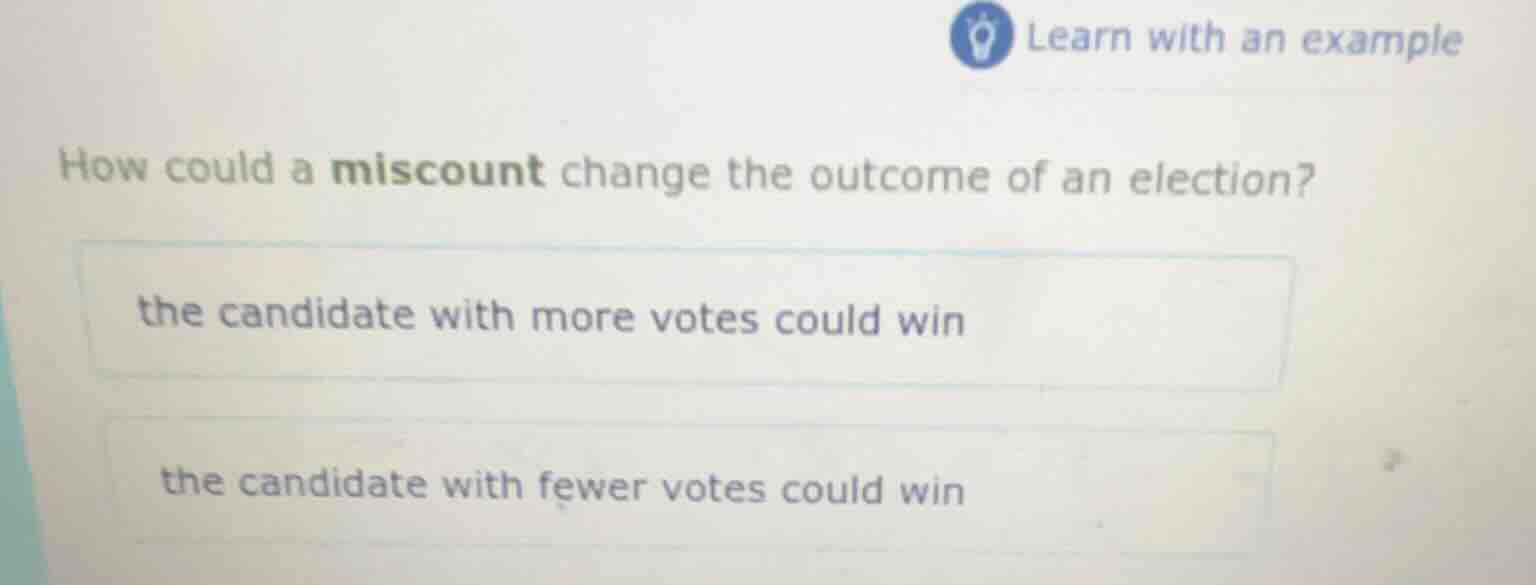 learn with an example how could a miscount change the outcome of an ele…