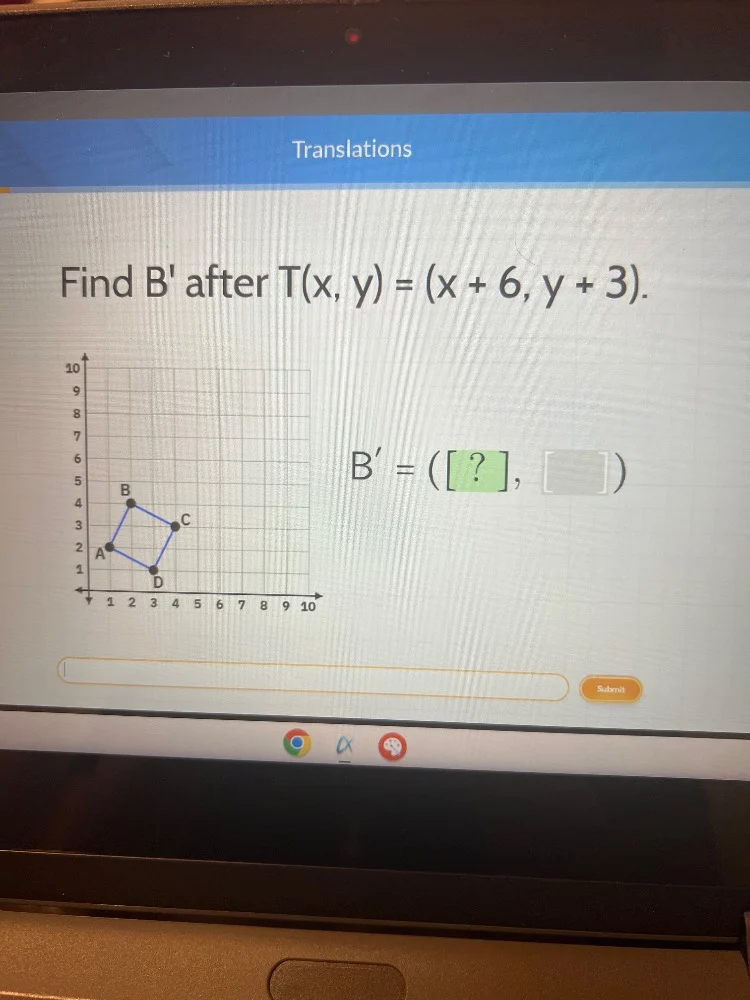 translations find b after $t(x, y) = (x + 6, y + 3)$. $b = (?, \\square…