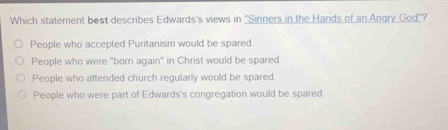 which statement best describes edwardss views in \sinners in the hands …