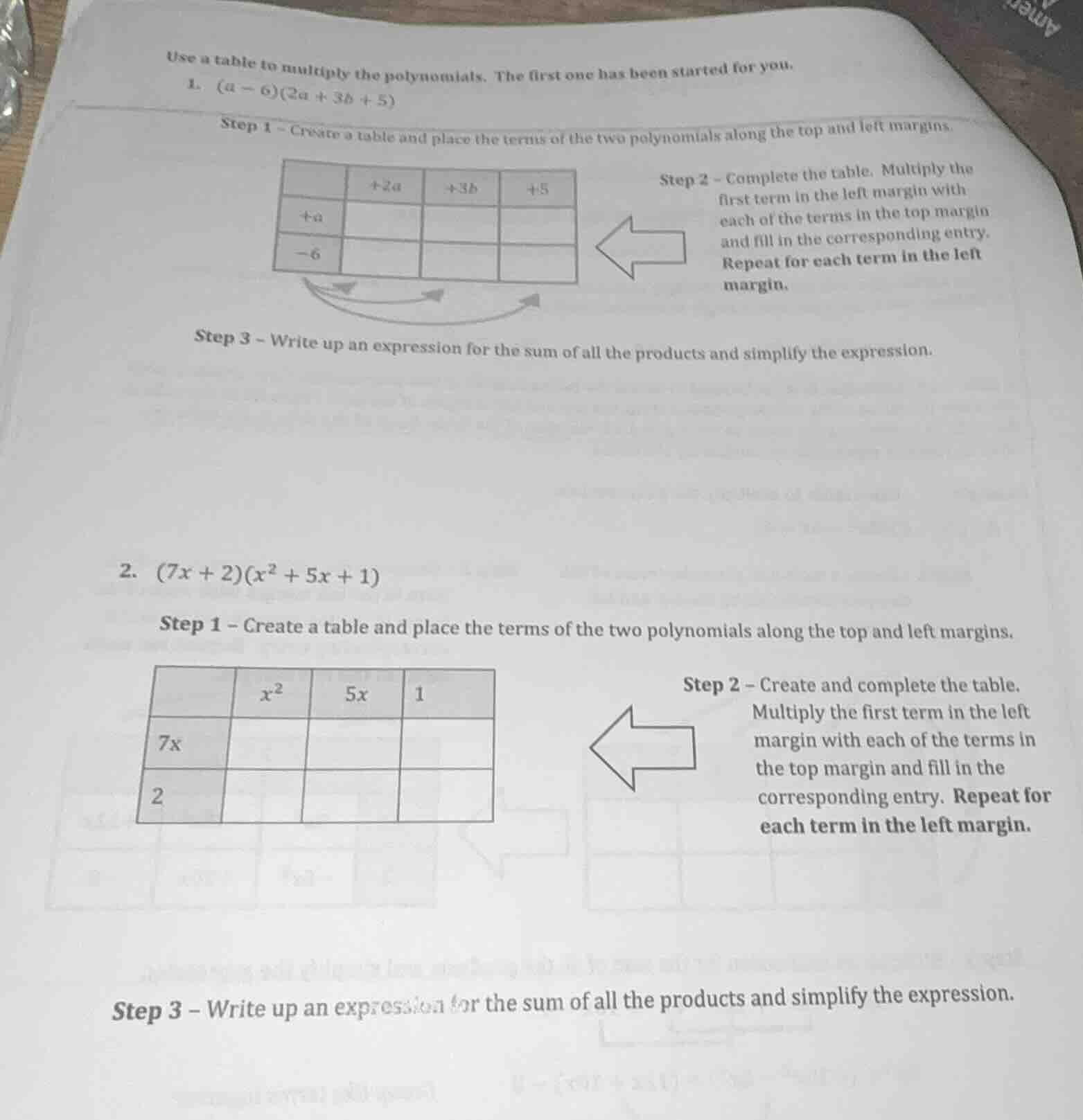 use a table to multiply the polynomials. the first one has been started…