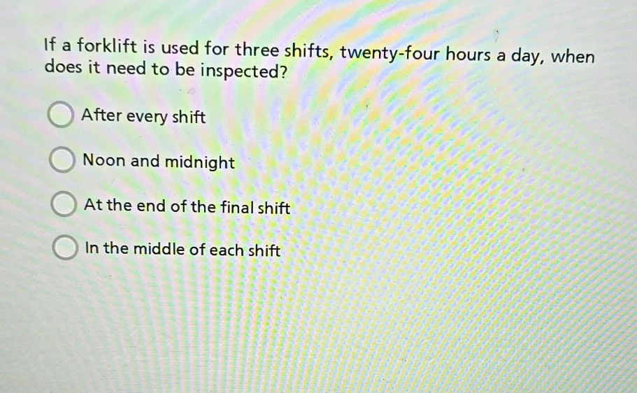 if a forklift is used for three shifts, twenty-four hours a day, when d…