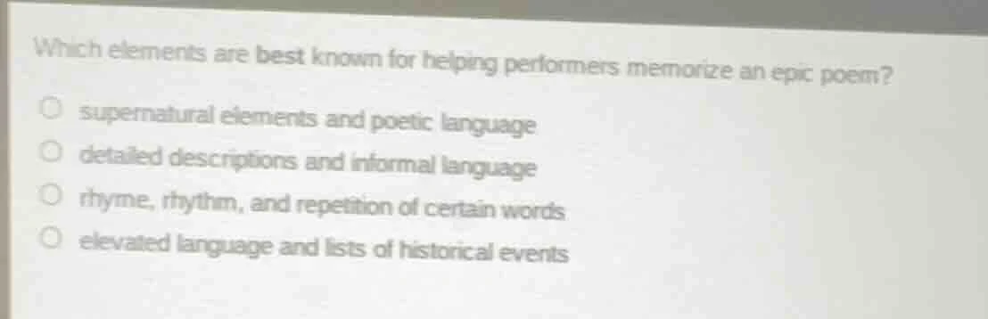 which elements are best known for helping performers memorize an epic p…