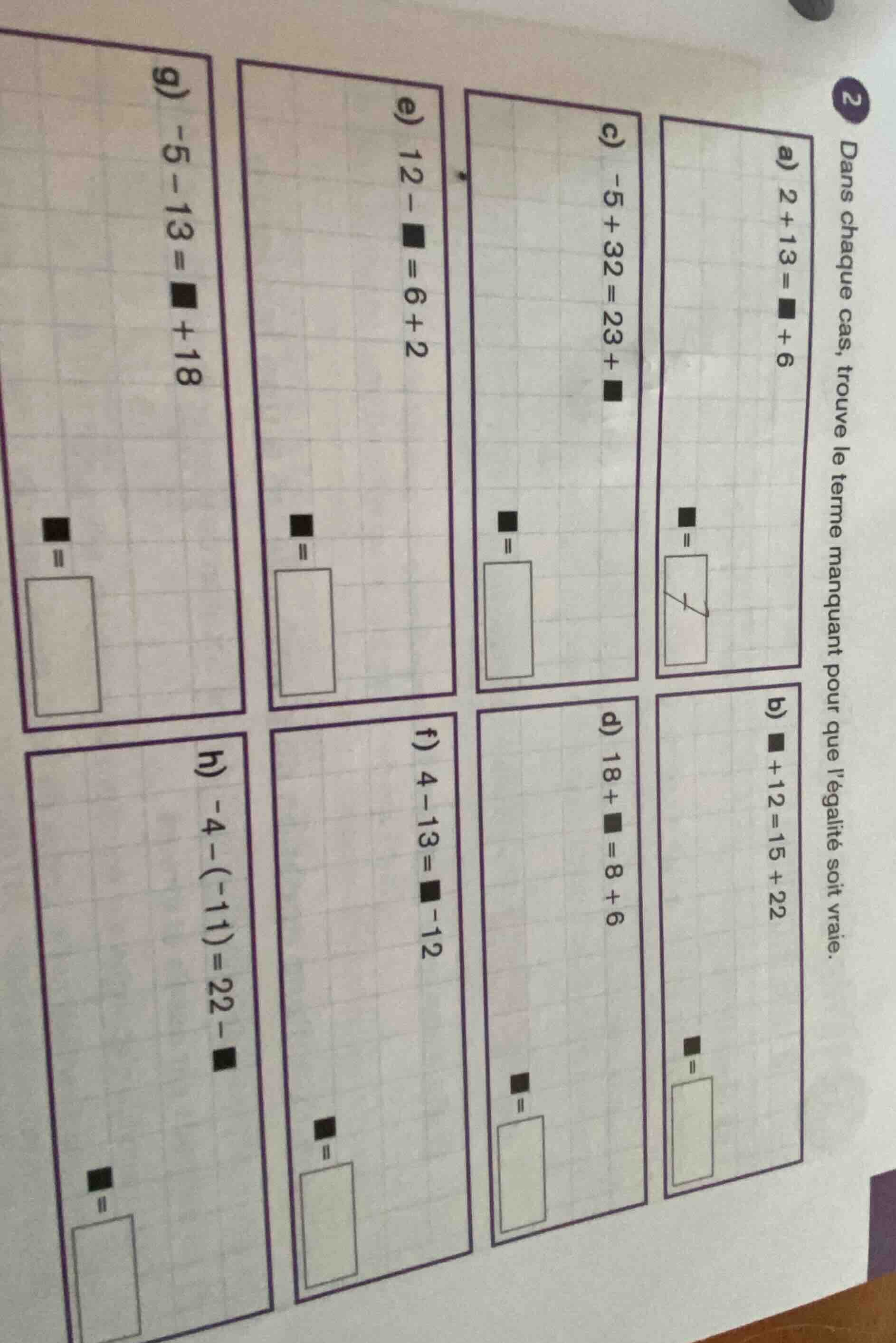 2 dans chaque cas, trouve le terme manquant pour que légalité soit vrai…