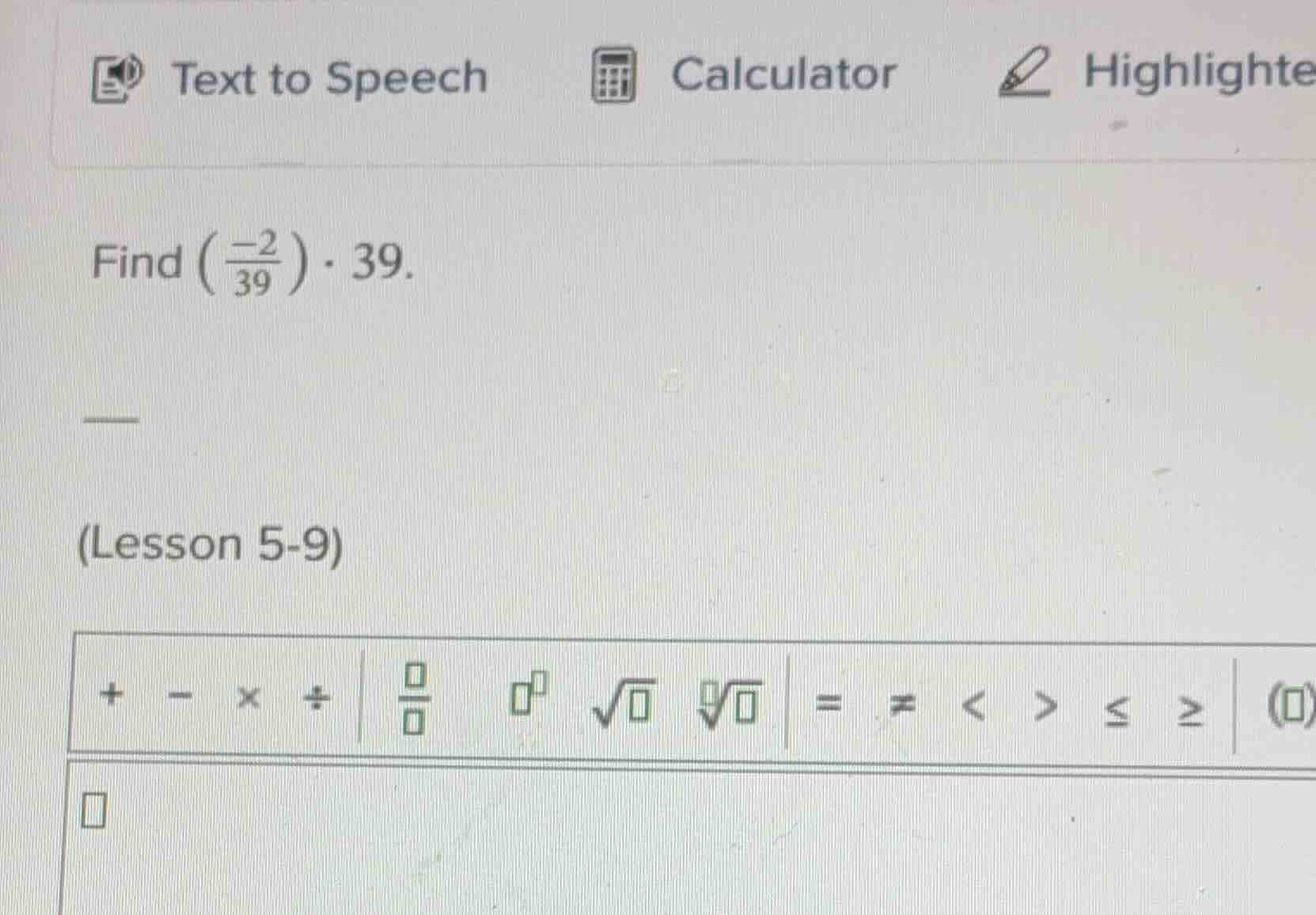 find $left(\frac{-2}{39} ight) cdot 39$. (lesson 5-9)