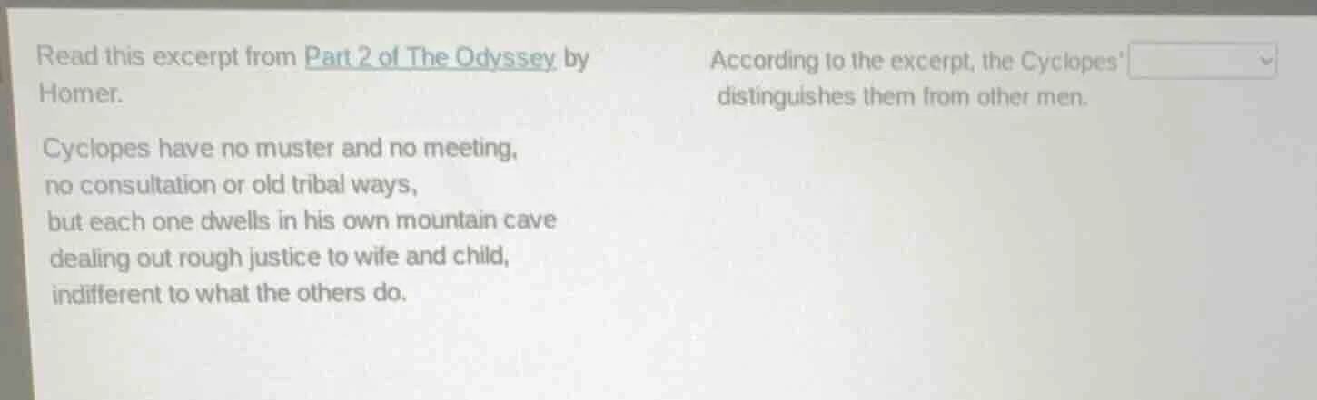 read this excerpt from part 2 of the odyssey by homer. cyclopes have no…