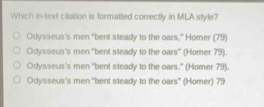 which in-text citation is formatted correctly in mla style? odysseuss m…