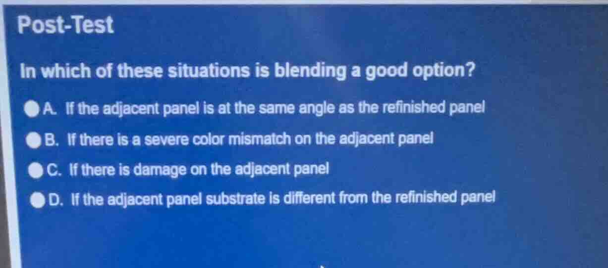 post-test in which of these situations is blending a good option? a. if…