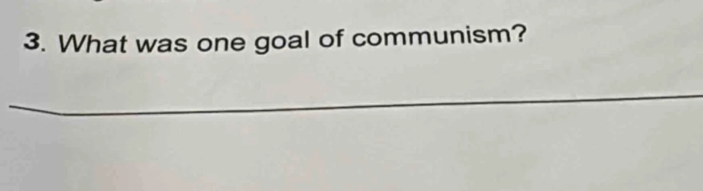 3. what was one goal of communism?