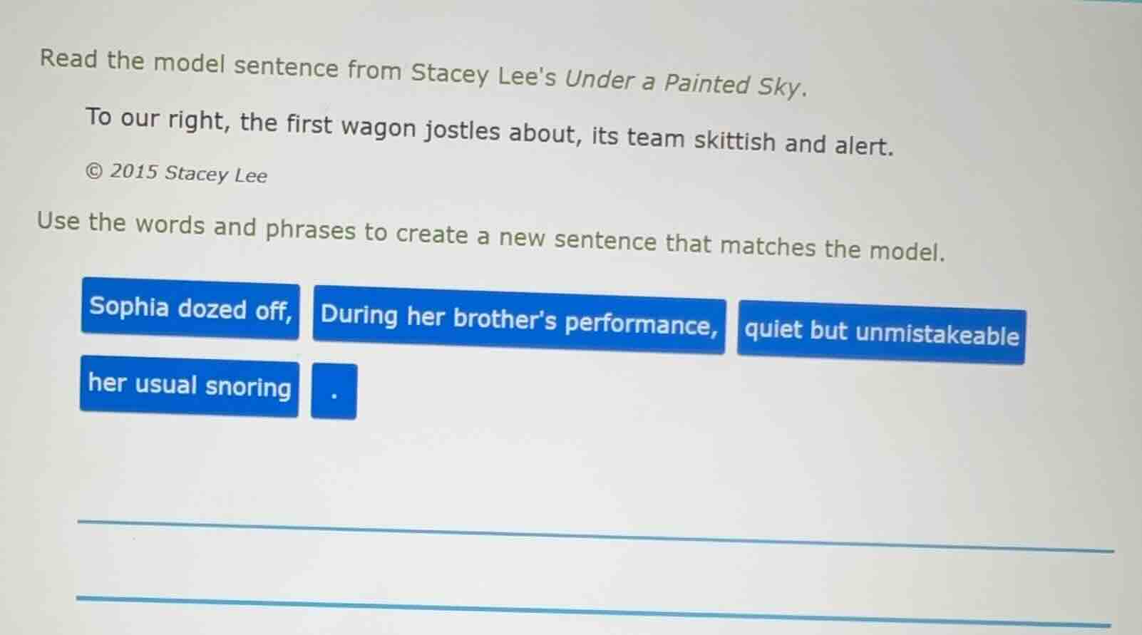 read the model sentence from stacey lees under a painted sky. to our ri…