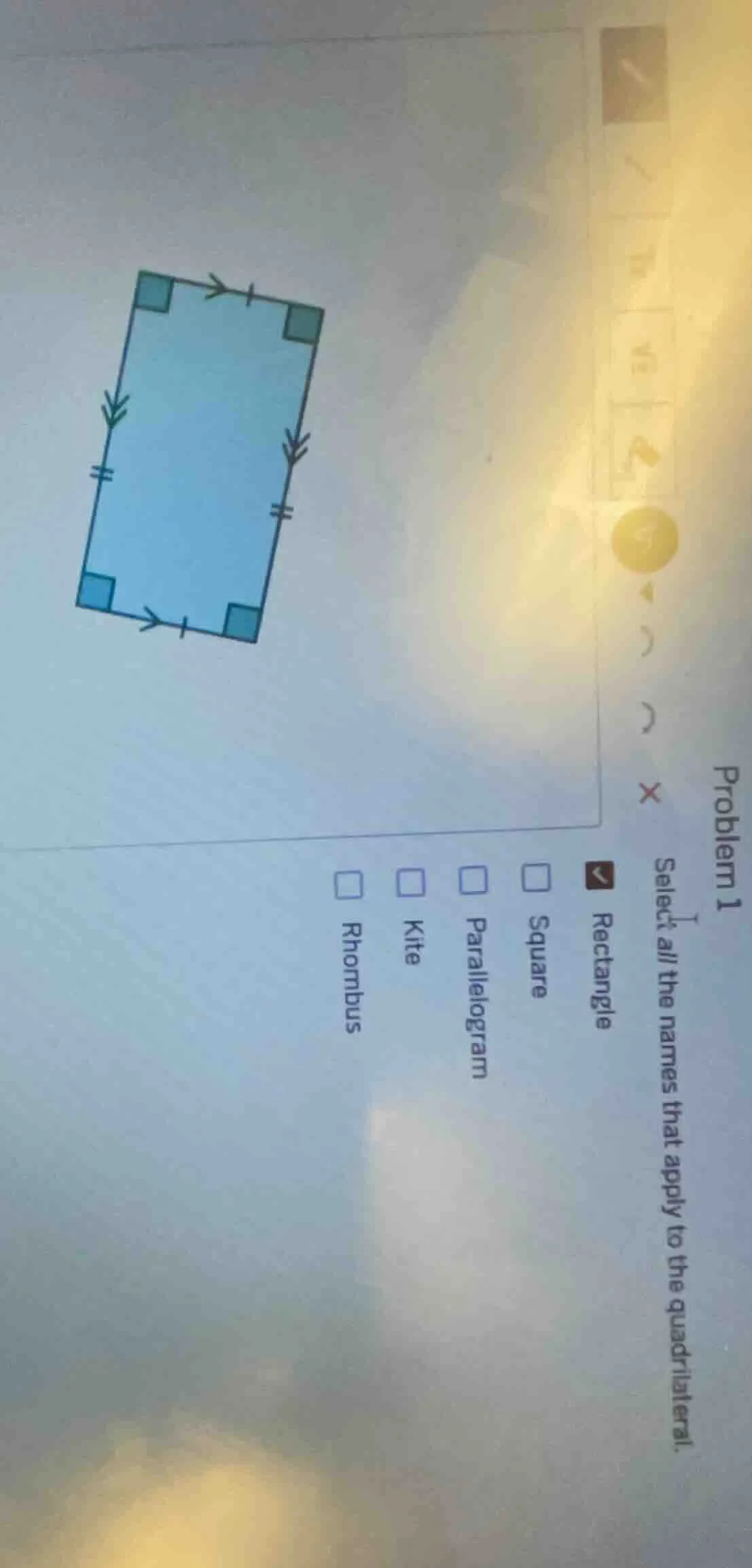 problem 1 select all the names that apply to the quadrilateral. ☑ recta…