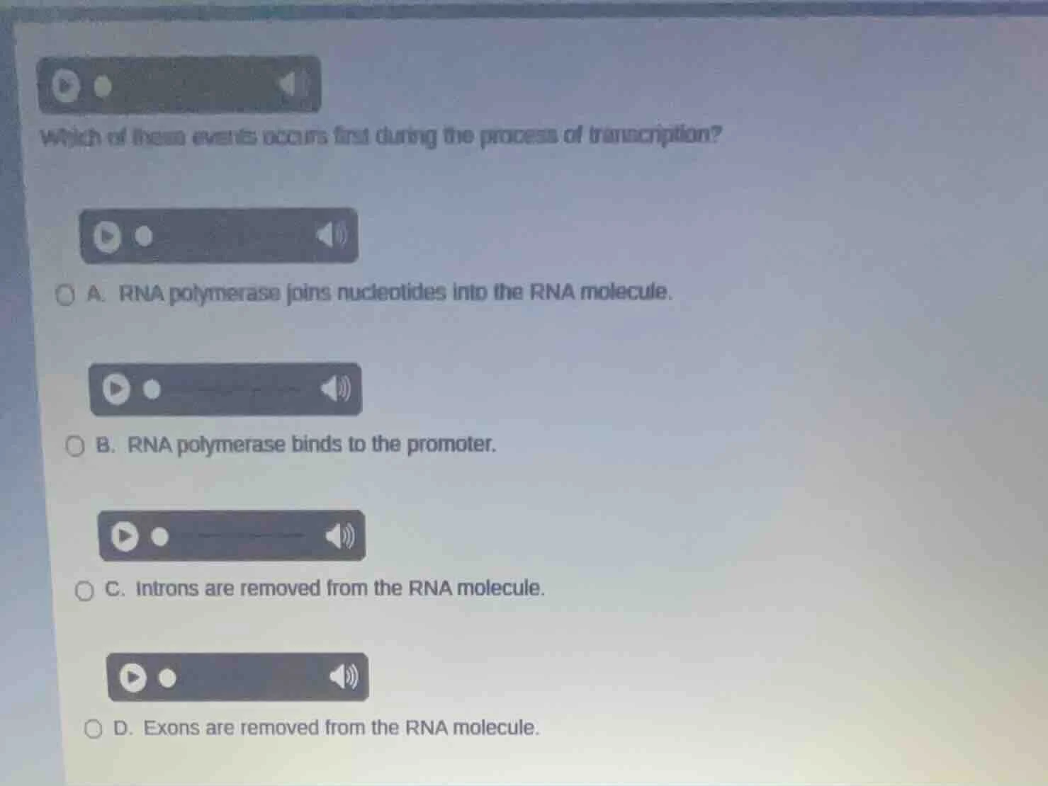 which of these events occurs first during the process of transcription?…