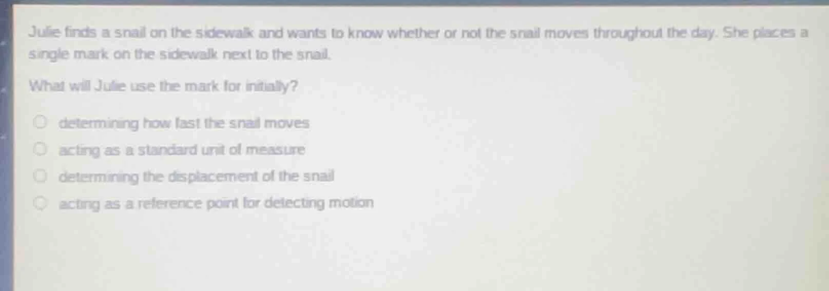 julie finds a snail on the sidewalk and wants to know whether or not th…