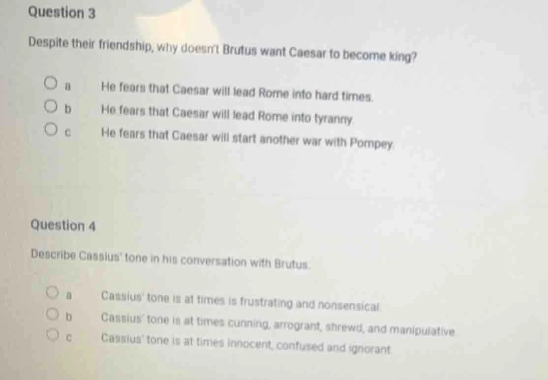 question 3 despite their friendship, why doesnt brutus want caesar to b…