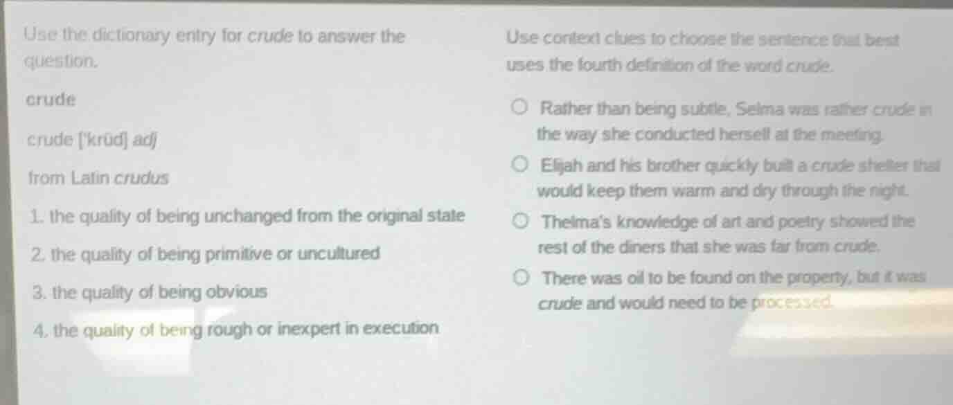 use the dictionary entry for crude to answer the question. crude crude …