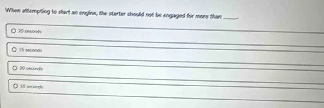 when attempting to start an engine, the starter should not be engaged f…