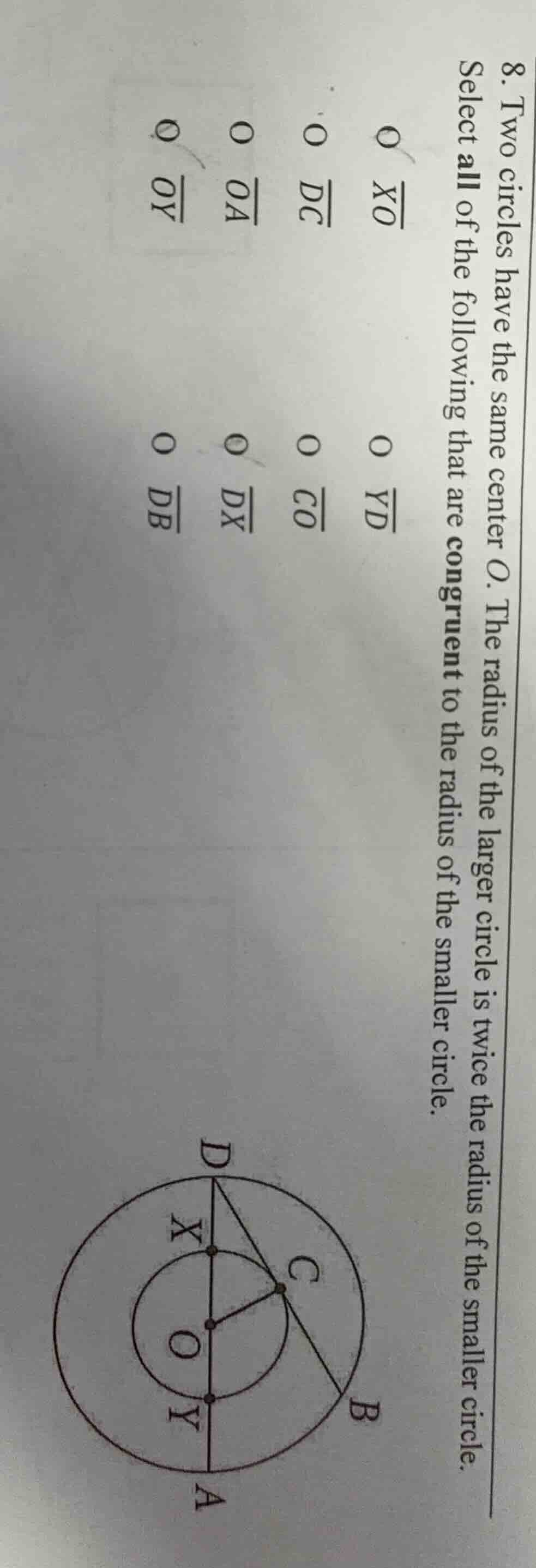 8. two circles have the same center o. the radius of the larger circle …