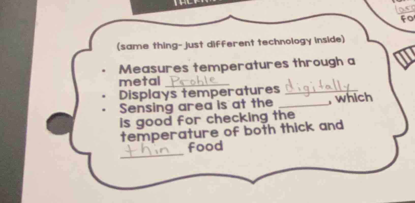 (same thing-just different technology inside)- measures temperatures th…