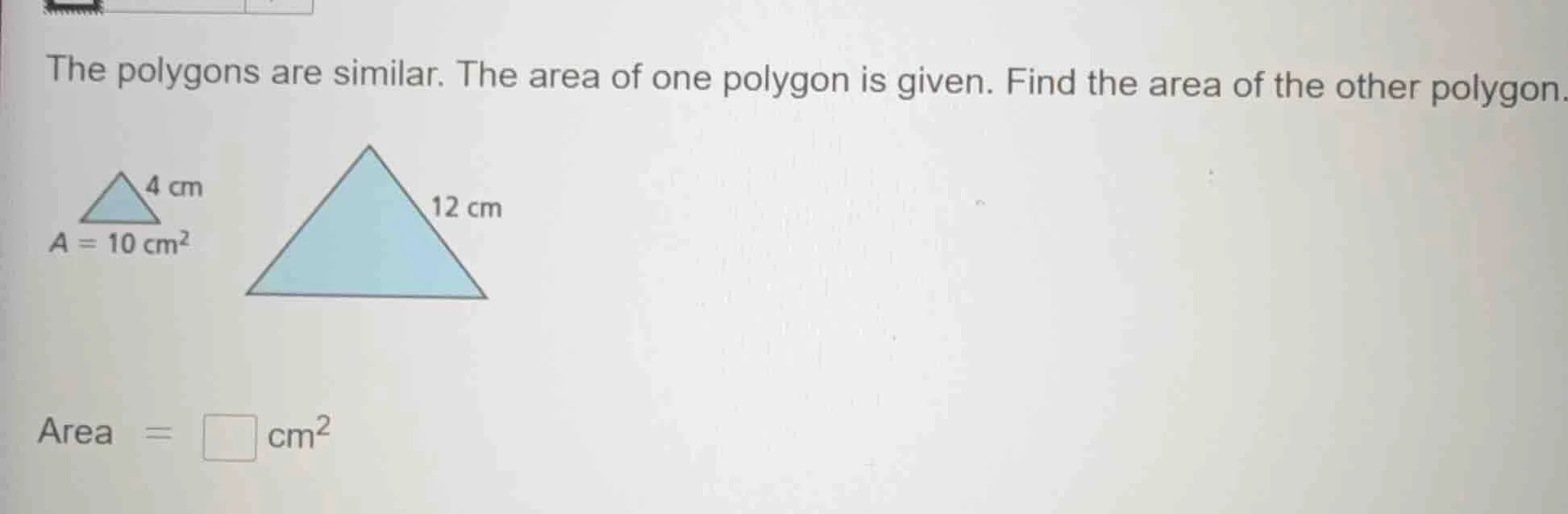 the polygons are similar. the area of one polygon is given. find the ar…
