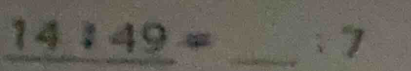 $14149 = \\underline{\\quad} \\div 7$