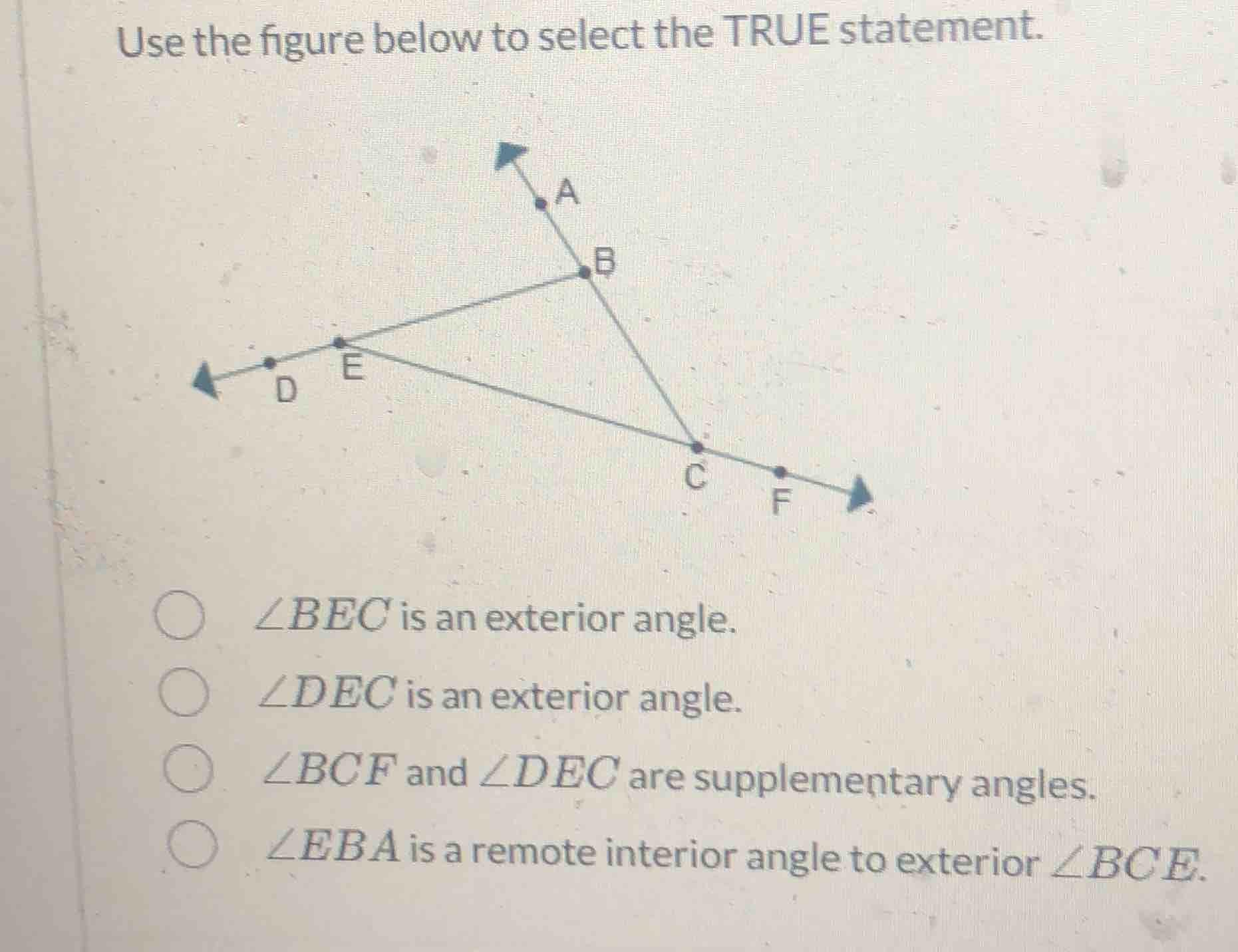 use the figure below to select the true statement.$angle bec$ is an ext…