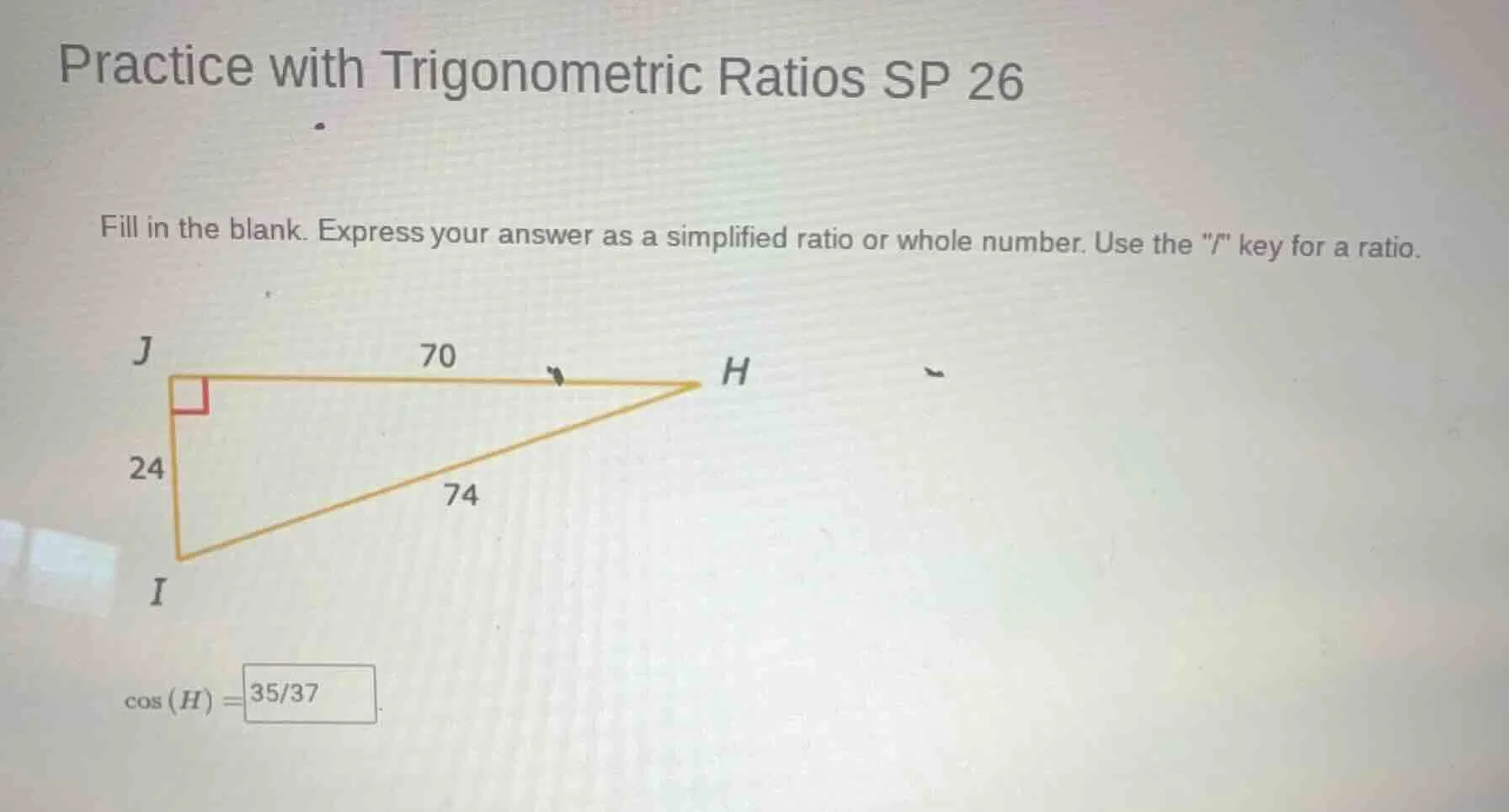 practice with trigonometric ratios sp 26 fill in the blank. express you…