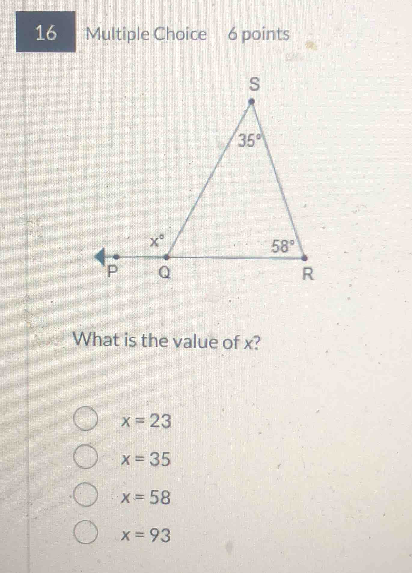 16 multiple choice 6 points what is the value of x? $x=23$ $x=35$ $x=58…
