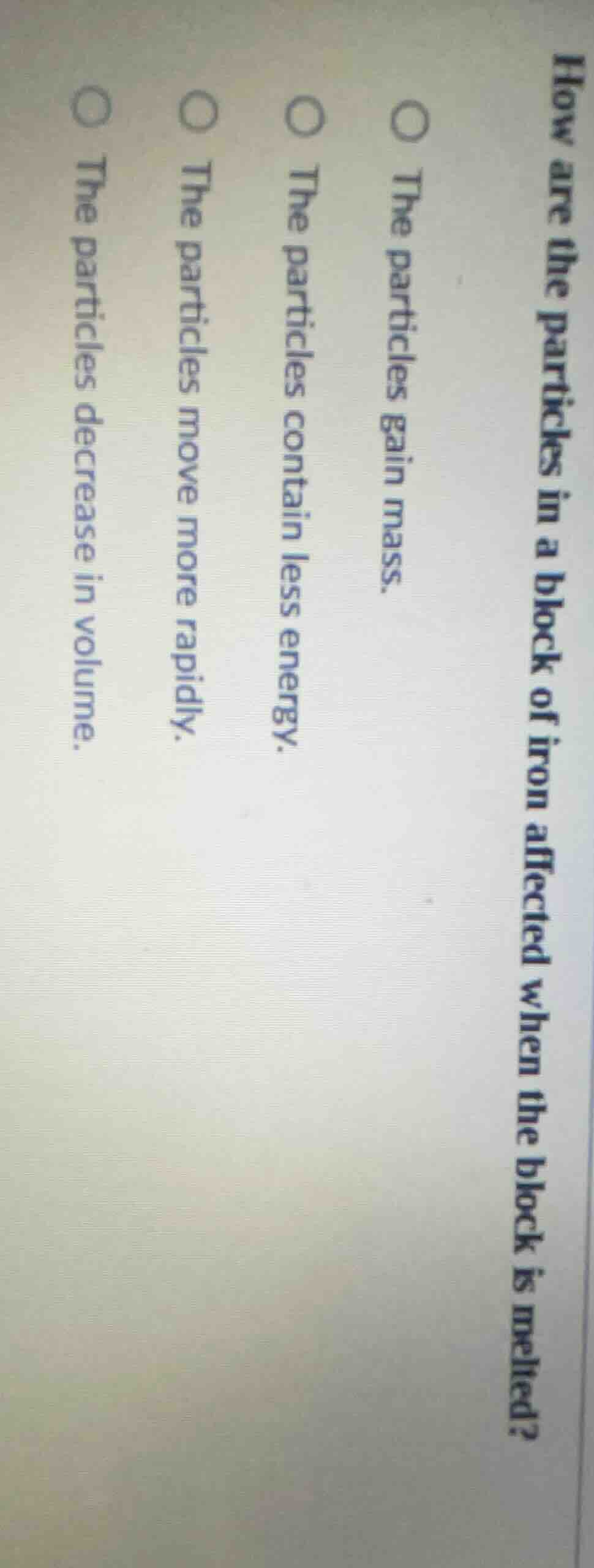 how are the particles in a block of iron affected when the block is mel…