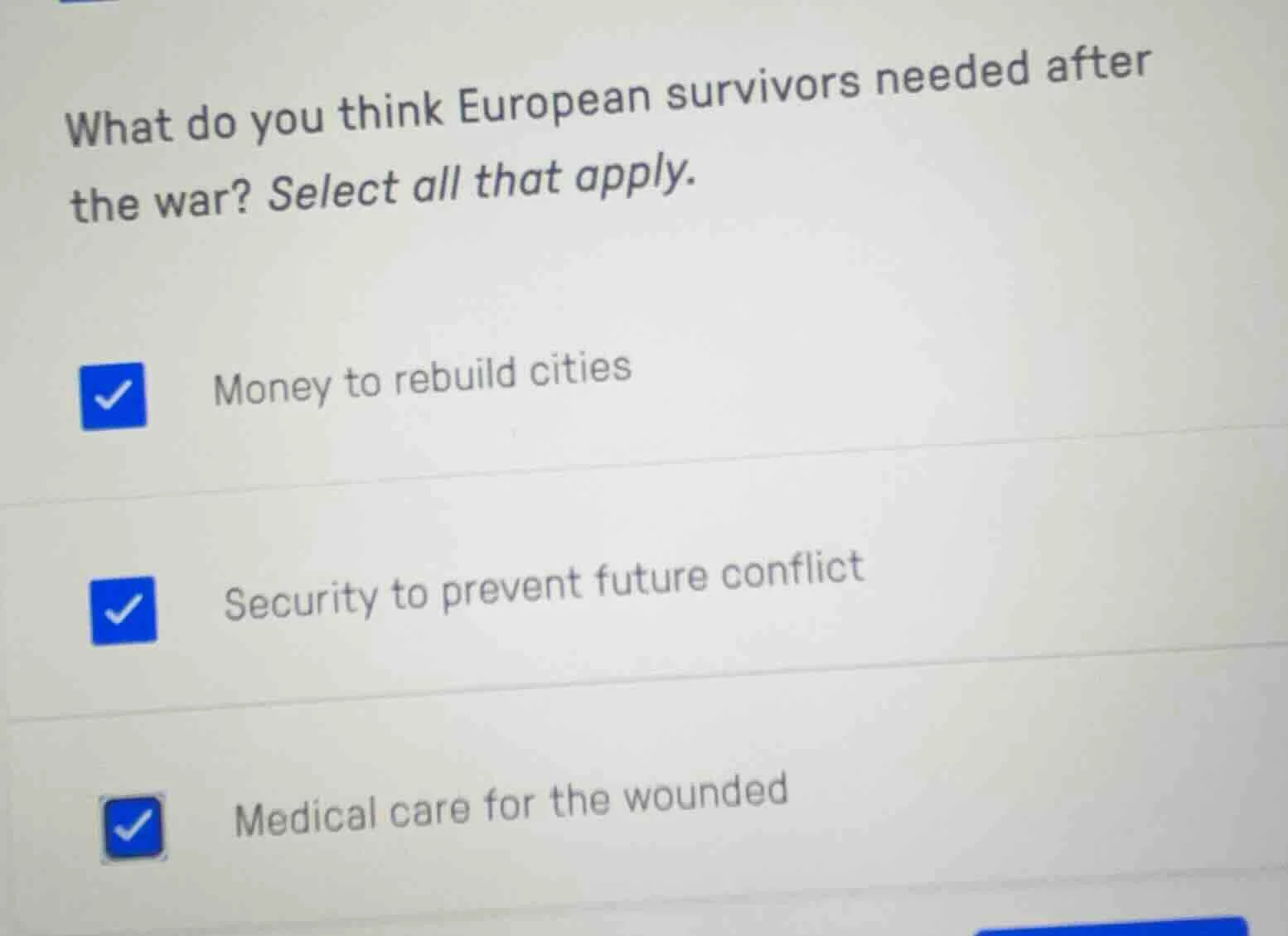 what do you think european survivors needed after the war? select all t…