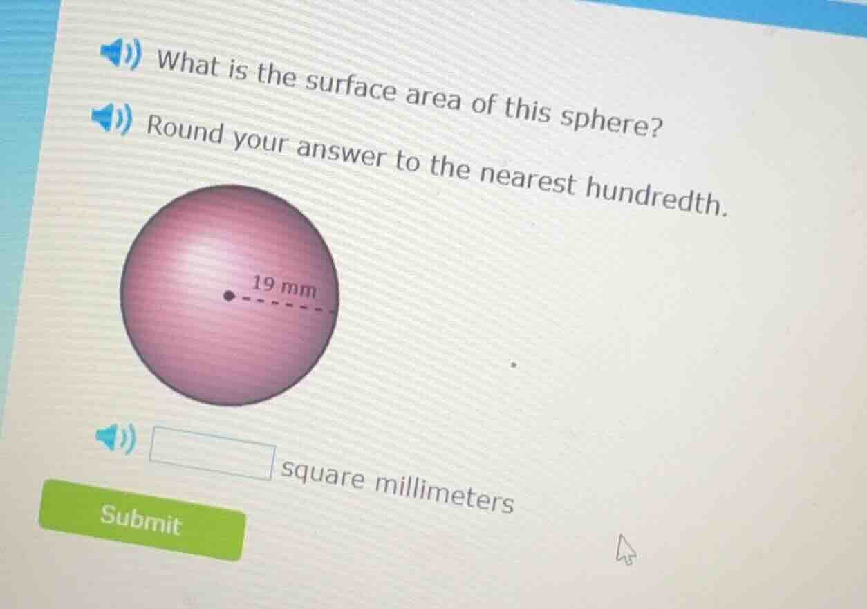what is the surface area of this sphere? round your answer to the neare…