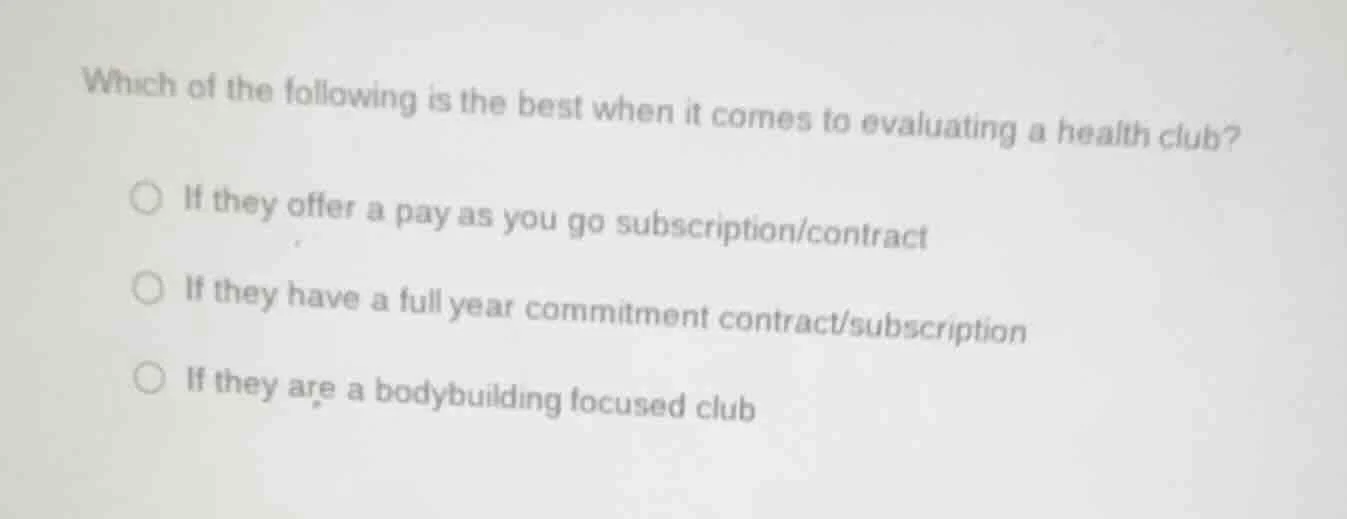 which of the following is the best when it comes to evaluating a health…