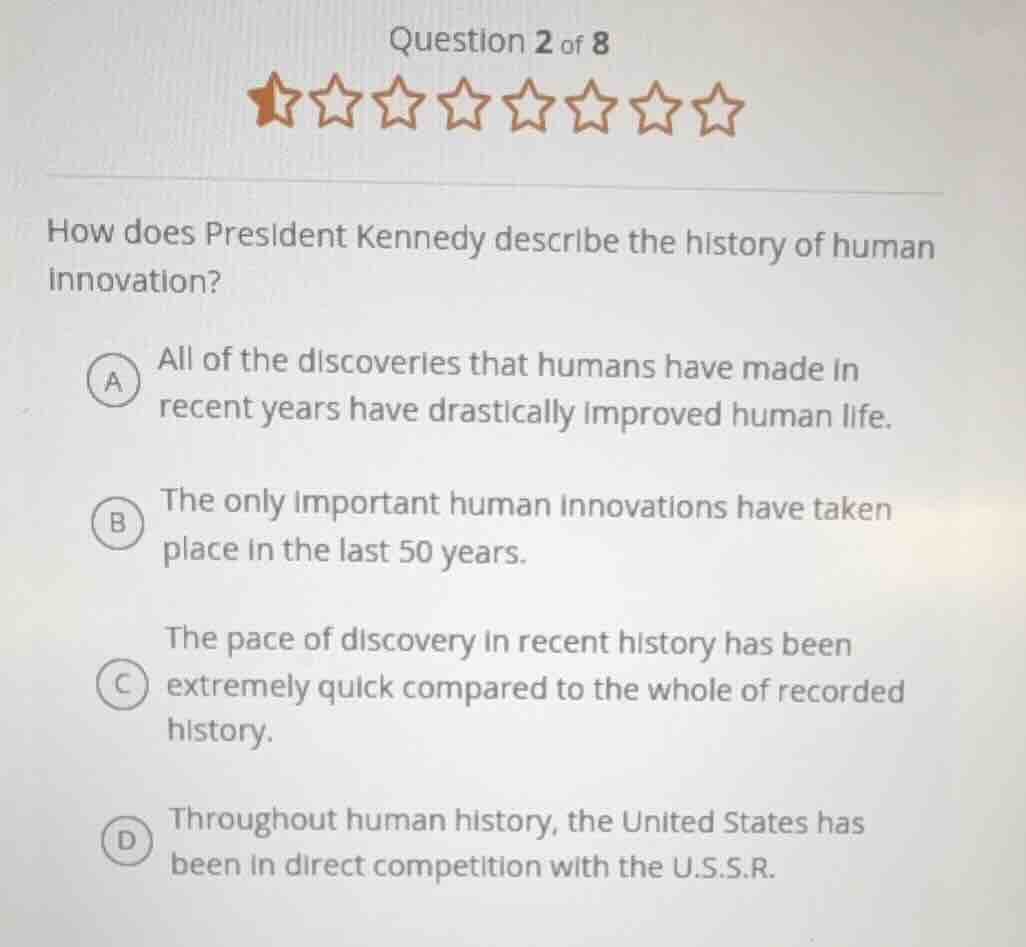 question 2 of 8 how does president kennedy describe the history of huma…