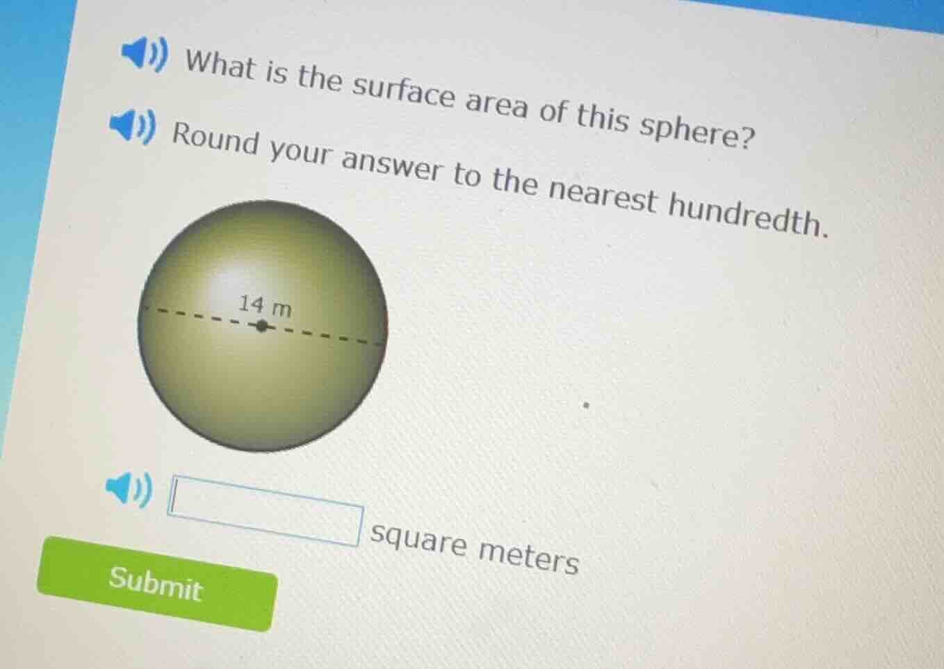 what is the surface area of this sphere? round your answer to the neare…