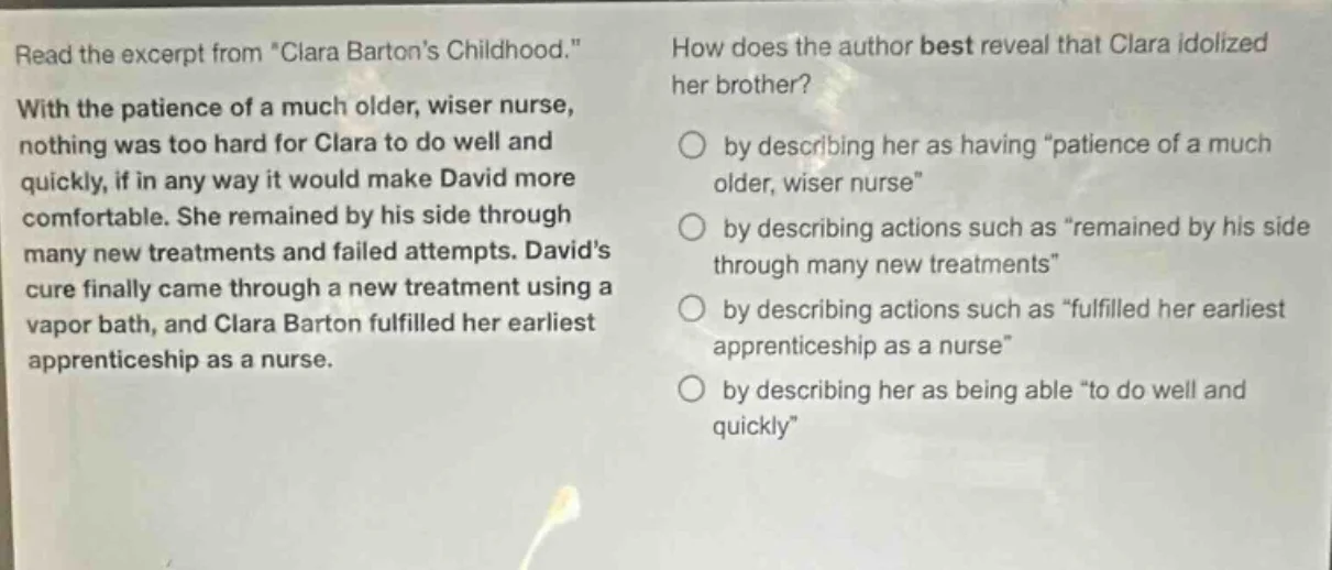 read the excerpt from \clara bartons childhood.\ with the patience of a…