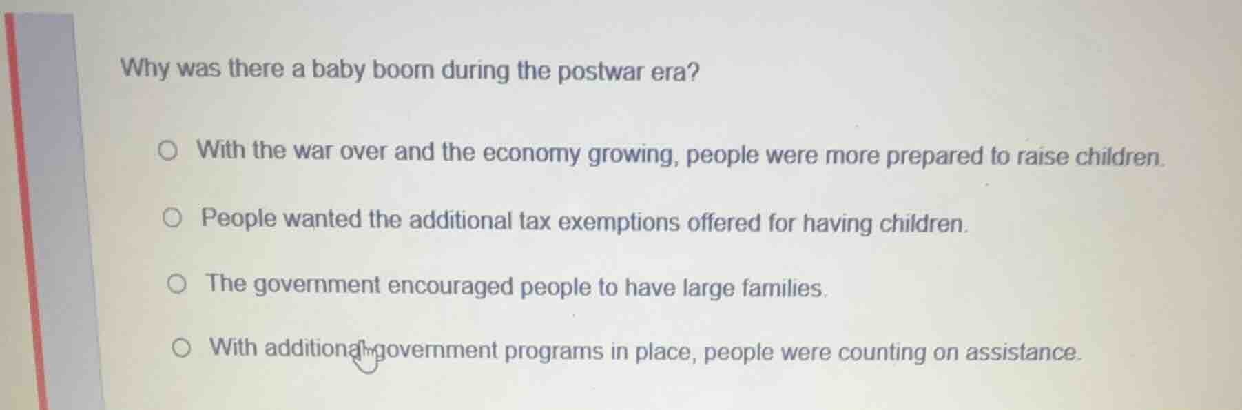 why was there a baby boom during the postwar era? ○ with the war over a…
