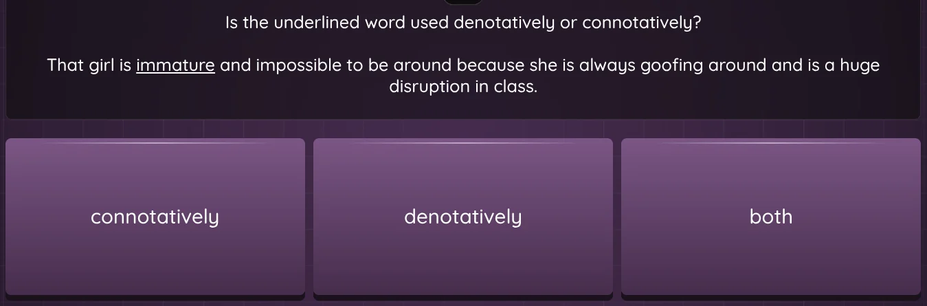is the underlined word used denotatively or connotatively? that girl is…