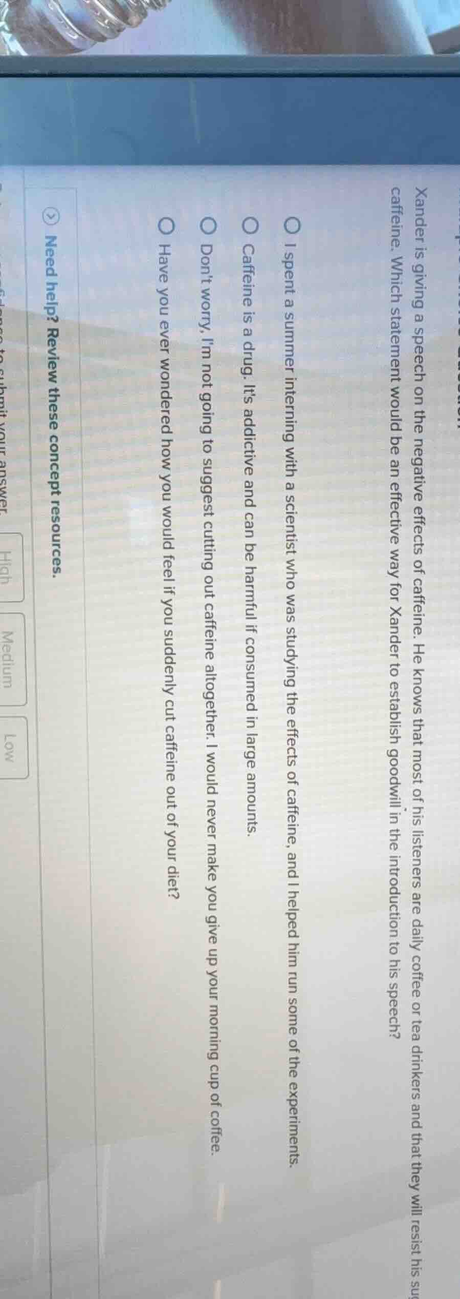 xander is giving a speech on the negative effects of caffeine. he knows…