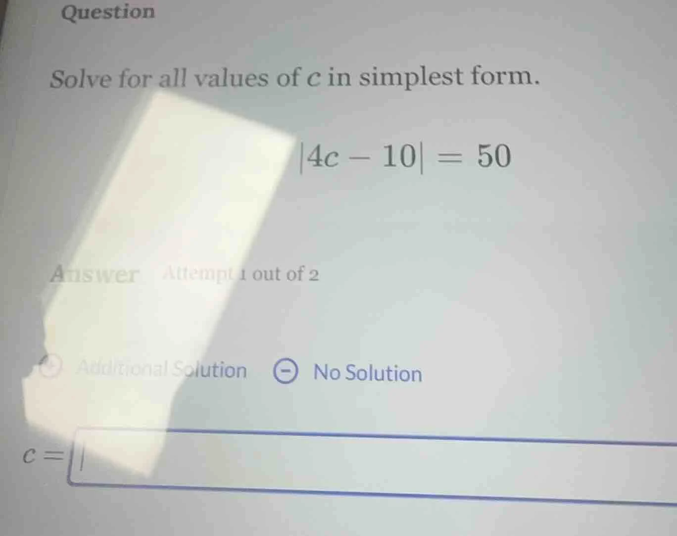 question solve for all values of $c$ in simplest form. $|4c - 10| = 50$…