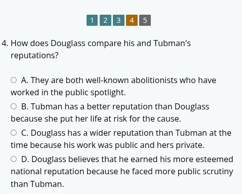 4. how does douglass compare his and tubmans reputations? a. they are b…