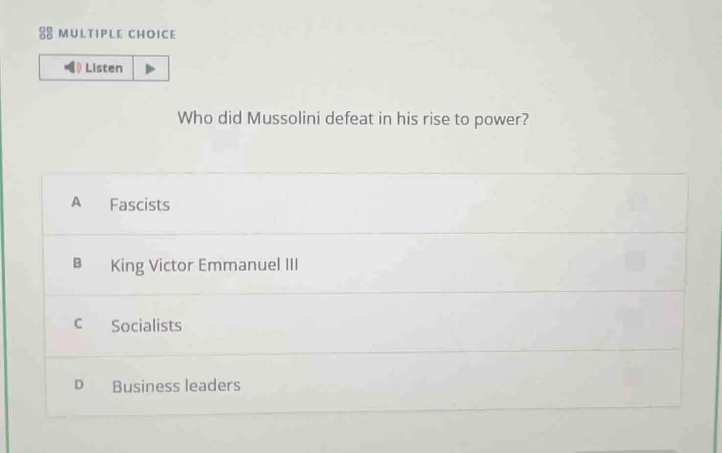 multiple choice listen who did mussolini defeat in his rise to power? a…