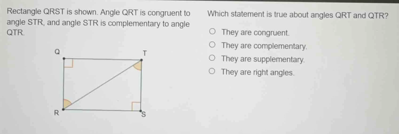 rectangle qrst is shown. angle qrt is congruent to angle str, and angle…